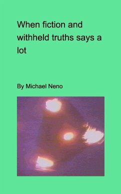 When fiction and withdeld truths say a lot - Neno, Michael