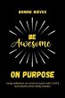 Be Awesome on Purpose (eBook, ePUB) - Bild 1