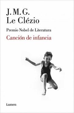 Canción de la Infancia / A Song from My Childhood - Le Clezio, Jean-Marie Gustave