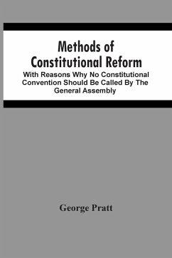 Methods Of Constitutional Reform - Pratt, George