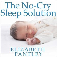 The No-Cry Sleep Solution: Gentle Ways to Help Your Baby Sleep Through the Night - Pantley, Elizabeth