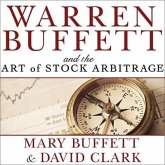 Warren Buffett and the Art of Stock Arbitrage Lib/E: Proven Strategies for Arbitrage and Other Special Investment Situations