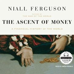 The Ascent of Money Lib/E: A Financial History of the World - Ferguson, Niall