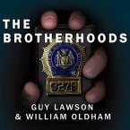 The Brotherhoods Lib/E: The True Story of Two Cops Who Murdered for the Mafia