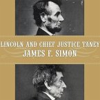 Lincoln and Chief Justice Taney Lib/E: Slavery, Seccession and the President's War Powers