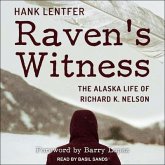 Raven's Witness Lib/E: The Alaska Life of Richard K. Nelson