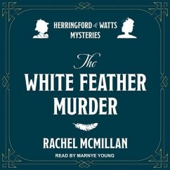 The White Feather Murders von Rachel McMillan - Hörbücher bei bücher.de