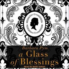 A Glass of Blessings - Pym, Barbara
