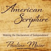 American Scripture Lib/E: Making the Declaration of Independence