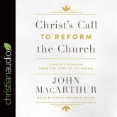 Christ's Call to Reform the Church Lib/E: Timeless Demands from the Lord to His People
