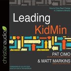 Leading Kidmin Lib/E: How to Drive Real Change in Children's Ministry