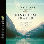 Kingdom Prayer Lib/E: Touching Heaven to Change Earth