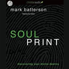 Soulprint Lib/E: Discovering Your Divine Destiny - Batterson, Mark
