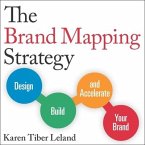 The Brand Mapping Strategy Lib/E: Design, Build, and Accelerate Your Brand