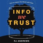 Info We Trust Lib/E: How to Inspire the World with Data