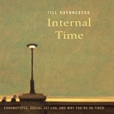 Internal Time Lib/E: Chronotypes, Social Jet Lag, and Why You're So Tired