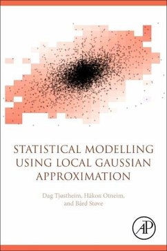 Statistical Modeling Using Local Gaussian Approximation - Tjøstheim, Dag;Otneim, Håkon;Støve, Bård