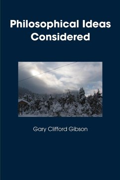 Philosophical Ideas Considered - Gibson, Gary Clifford