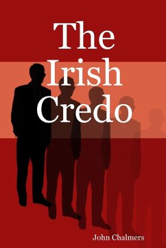 The Irish Credo - Chalmers, John