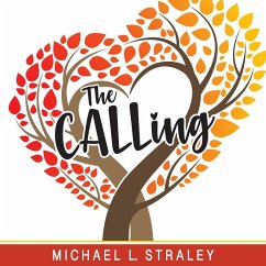 The CALLing - Straley, Michael L.