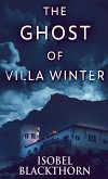 The Ghost Of Villa Winter