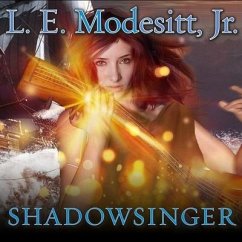 Shadowsinger: The Final Novel of the Spellsong Cycle - Modesitt, L. E.