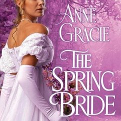 The Spring Bride - Gracie, Anne