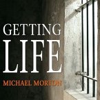 Getting Life Lib/E: An Innocent Man's 25-Year Journey from Prison to Peace