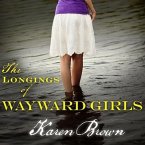 The Longings of Wayward Girls Lib/E
