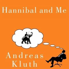 Hannibal and Me: What History's Greatest Military Strategist Can Teach Us about Success and Failure - Kluth, Andreas