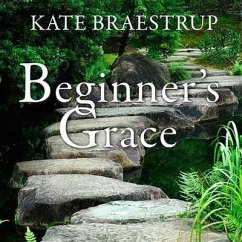 Beginner's Grace Lib/E: Bringing Prayer to Life - Braestrup, Kate