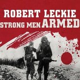 Strong Men Armed Lib/E: The United States Marines Against Japan