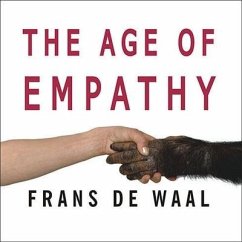 The Age of Empathy: Nature's Lessons for a Kinder Society - de Waal, Frans