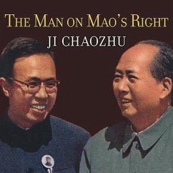 The Man on Mao's Right Lib/E: From Harvard Yard to Tiananmen Square, My Life Inside China's Foreign Ministry - Chaozhu, Ji