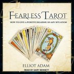 Fearless Tarot Lib/E: How to Give a Positive Reading in Any Situation
