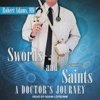 Swords and Saints Lib/E: A Doctor's Journey