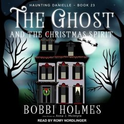 The Ghost and the Christmas Spirit Lib/E - Holmes, Bobbi; McIntyre, Anna J.