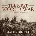 The First World War Lib/E: A Complete History