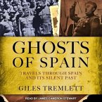 Ghosts of Spain Lib/E: Travels Through Spain and Its Silent Past