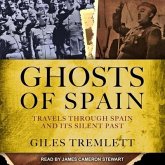 Ghosts of Spain Lib/E: Travels Through Spain and Its Silent Past