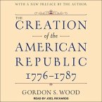 The Creation of the American Republic, 1776-1787 Lib/E
