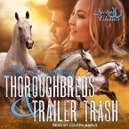 Thoroughbreds and Trailer Trash Lib/E