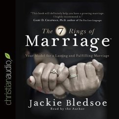 Seven Rings of Marriage: Your Model for a Lasting and Fulfilling Marriage - Bledsoe, Jackie
