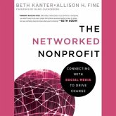 The Networked Nonprofit Lib/E: Connecting with Social Media to Drive Change