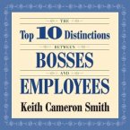 The Top 10 Distinctions Between Bosses and Employees Lib/E