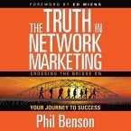 The Truth in Network Marketing Lib/E: Crossing the Bridge on Your Journey to Success