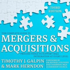 The Complete Guide to Mergers and Acquisitions: Process Tools to Support M&A Integration at Every Level, 3rd Edition - Galpin, Timothy J.; Herndon, Mark