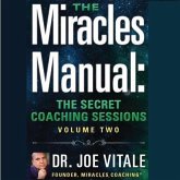 Miracles Manual Vol 2 Lib/E: The Secret Coaching Sessions