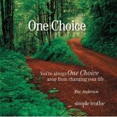 One Choice Lib/E: You're Always One Choice Away from Changing Your Life
