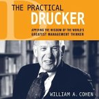 The Practical Drucker Lib/E: Applying the Wisdom of the World's Greatest Management Thinker
